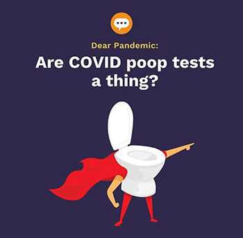 Graphic image asking "Are COVID poop test a thing?"