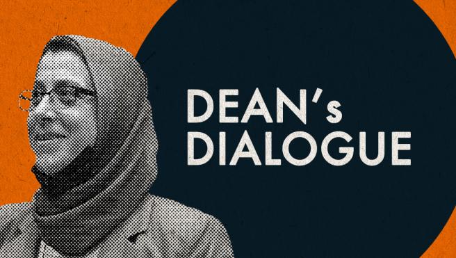 Dean's Dialogue graphic with Amaney Jamal, Dean