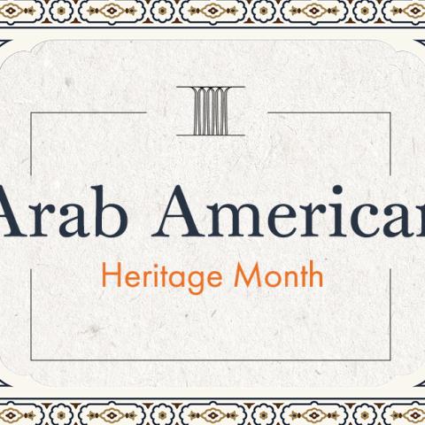 Celebrating Arab American Heritage Month