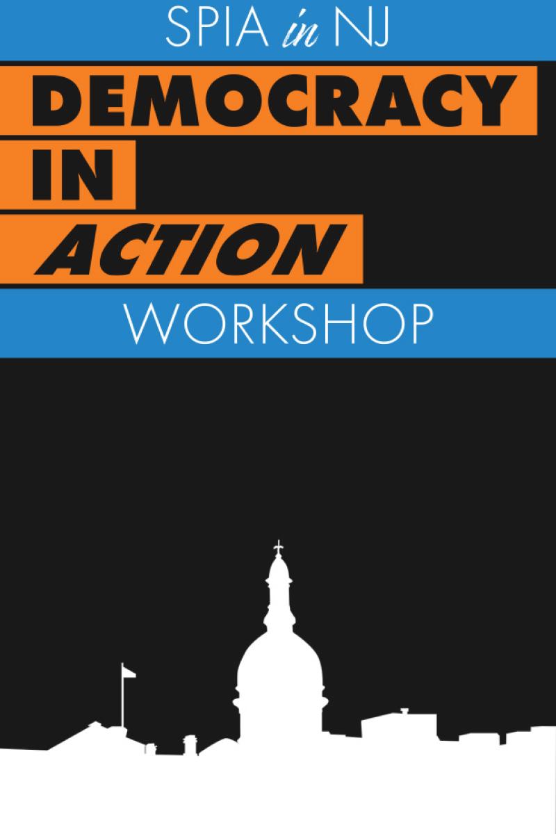 SPIA in NJ Democracy in Action workshop poster